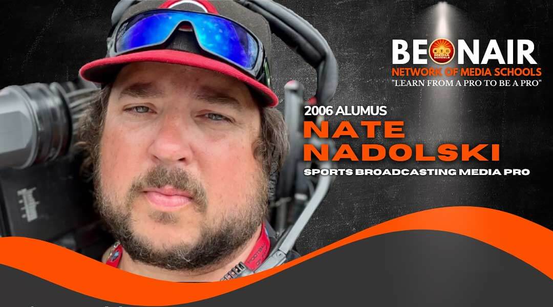 Alumni Spotlight: Nate Nadolski-Ohio Media School 2006 Alumnus