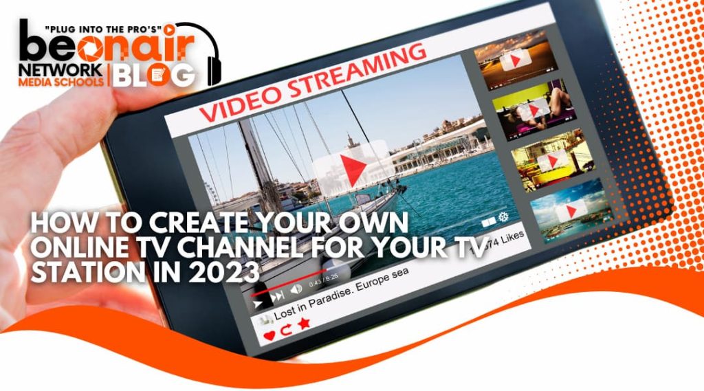 How To Create Your Own Online TV Channel For Your TV Station In 2023 1024x569 