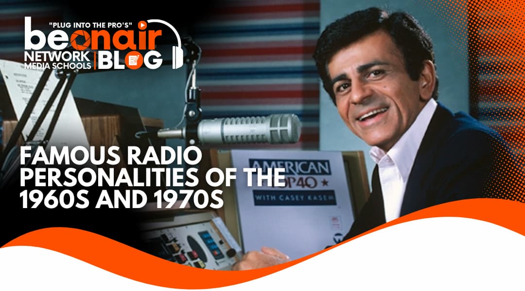 Famous Radio Personalities of the 1960s and 1970s