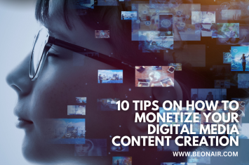 10 Tips on How to Monetize Your Digital Media Content Creation