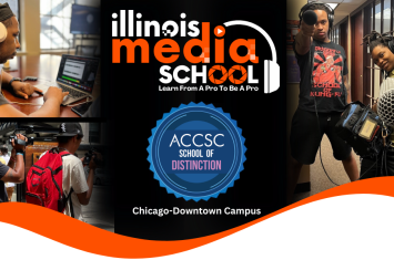 Illinois Media School-Chicago Campus Earns "School of Distinction" Recognition from Accrediting Commission of Career Schools and Colleges
