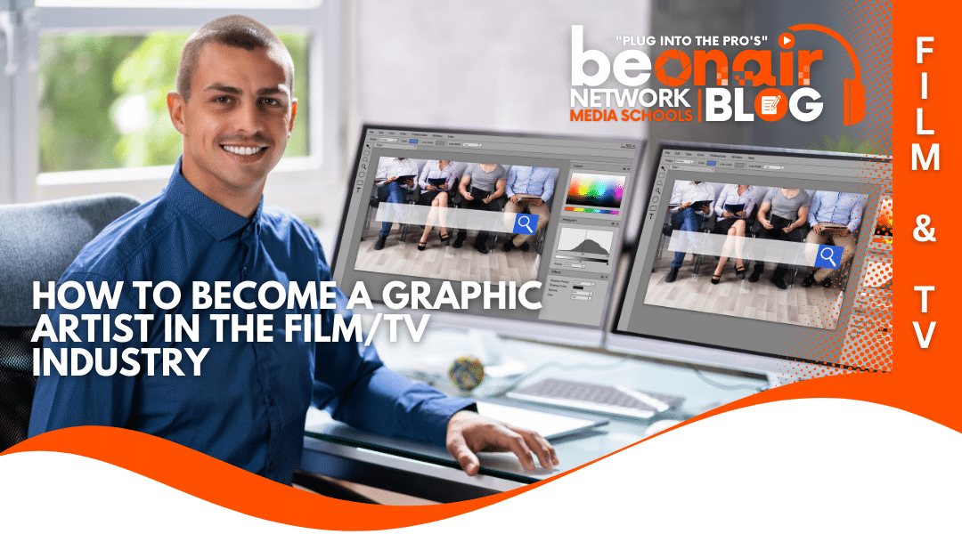 How to Become a Graphic Artist in the Film and TV Industry