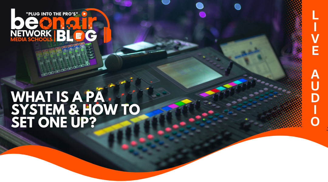 What Is A Pa System & How To Set One Up?