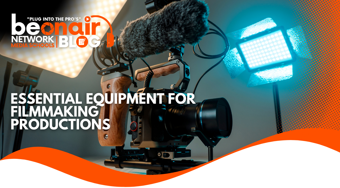 Essential Equipment for Filmmaking Productions (1)